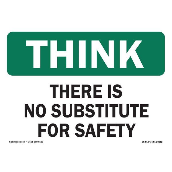 Amistad OSHA Think Safety Sign - There is No Substitute for Safety AM2073615
